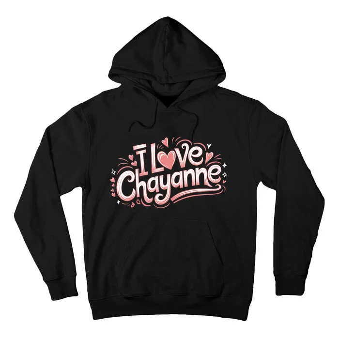 I Love Chayanne Girlfriend Boyfriend Couples First Name Tall Hoodie