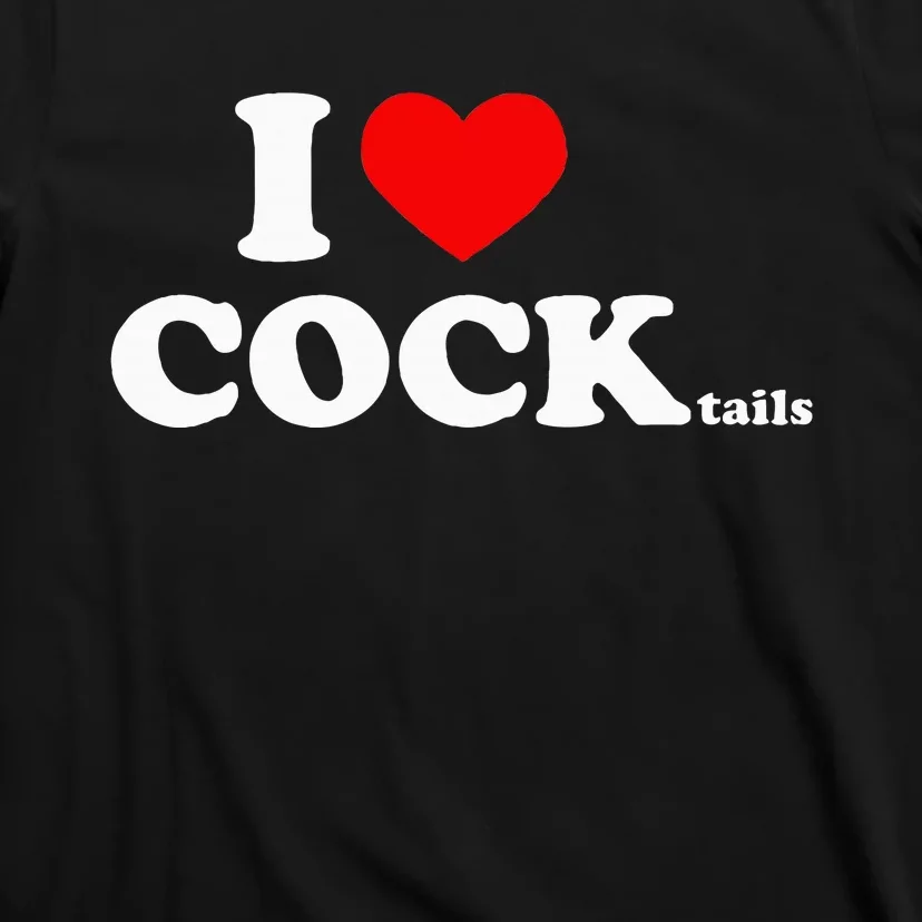 I Love Cocktails I Heart Cocktail Funny Drinking Party T-Shirt