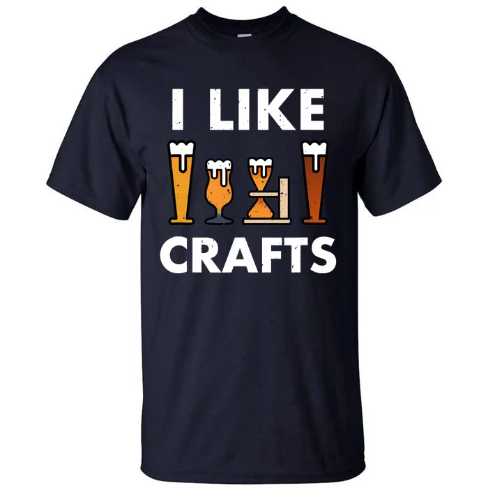 I Like Crafts Beer for crafts beer lover Tall T-Shirt