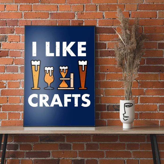 I Like Crafts Beer for crafts beer lover Poster