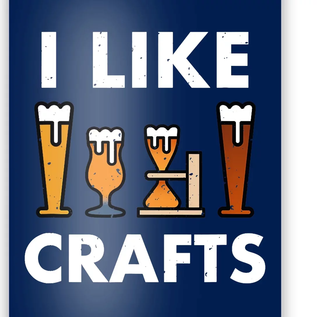 I Like Crafts Beer for crafts beer lover Poster