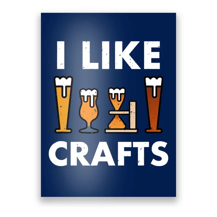 I Like Crafts Beer for crafts beer lover Poster