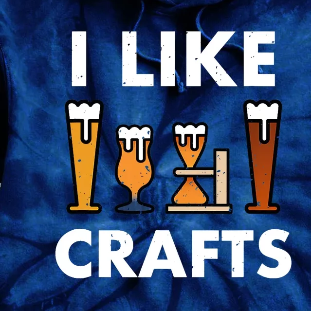 I Like Crafts Beer for crafts beer lover Tie Dye Hoodie