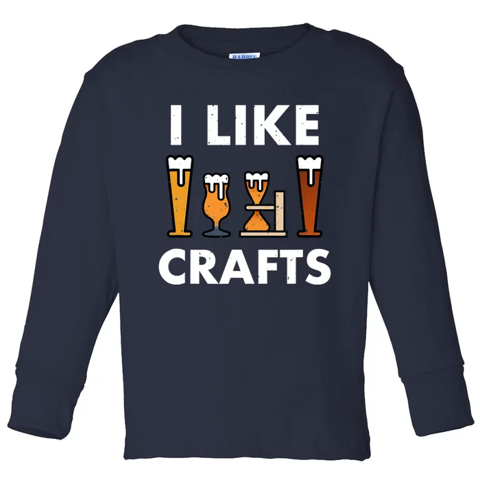 I Like Crafts Beer for crafts beer lover Toddler Long Sleeve Shirt