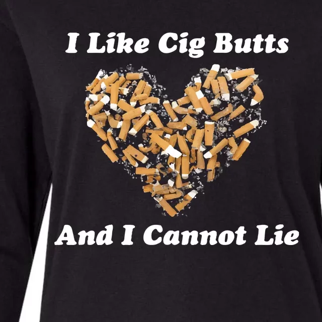 I Like Cig Butts And I Cannot Lie Womens Cotton Relaxed Long Sleeve T-Shirt