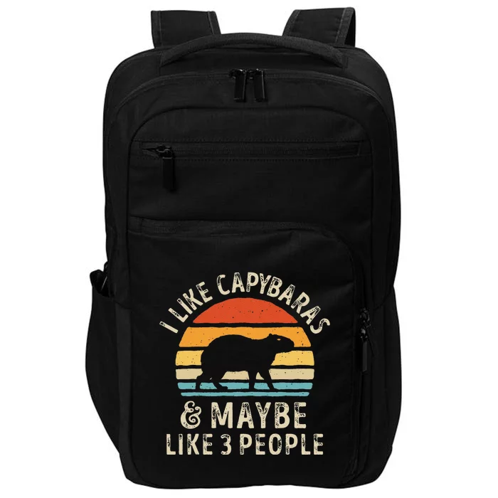 I Like Capybaras And Maybe 3 People Funny Capybara Lover Impact Tech Backpack