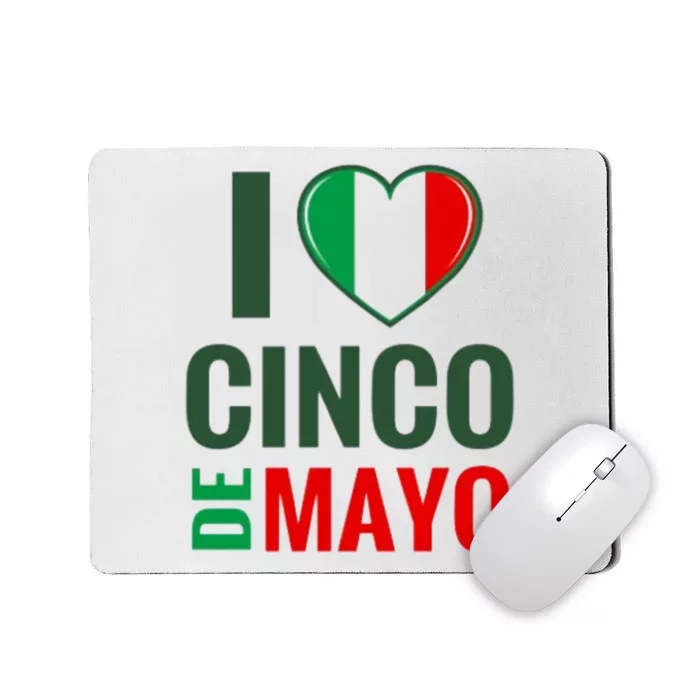 I Love Cinco De Mayo Mousepad