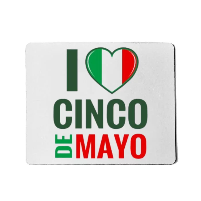 I Love Cinco De Mayo Mousepad