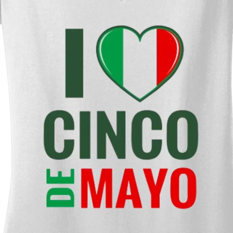 I Love Cinco De Mayo Women's V-Neck T-Shirt