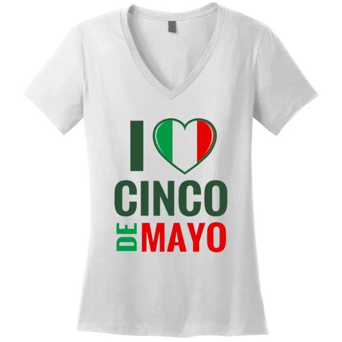 I Love Cinco De Mayo Women's V-Neck T-Shirt