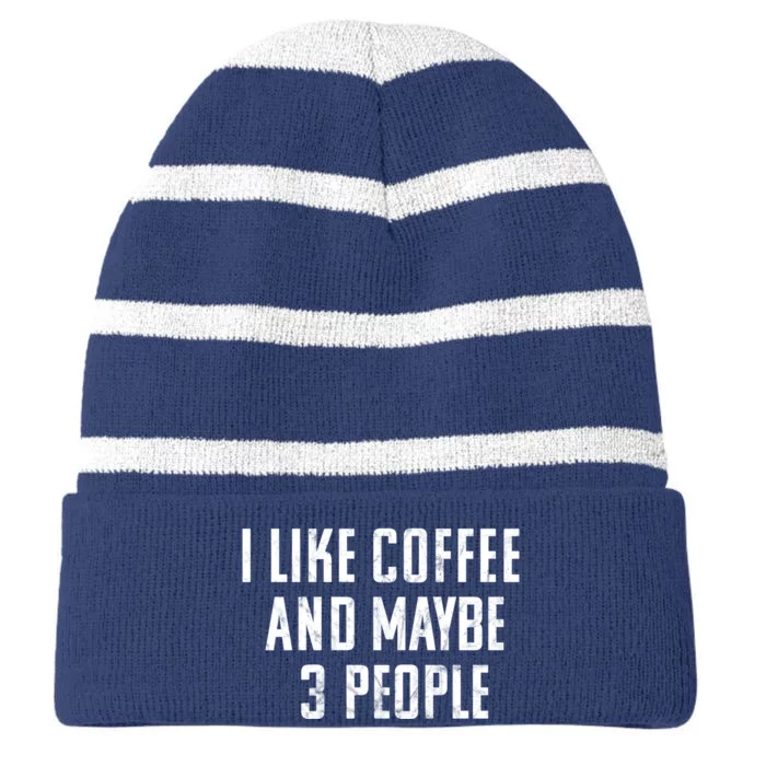 I Like Coffee And Maybe Three People Vintage Used Look Striped Beanie with Solid Band