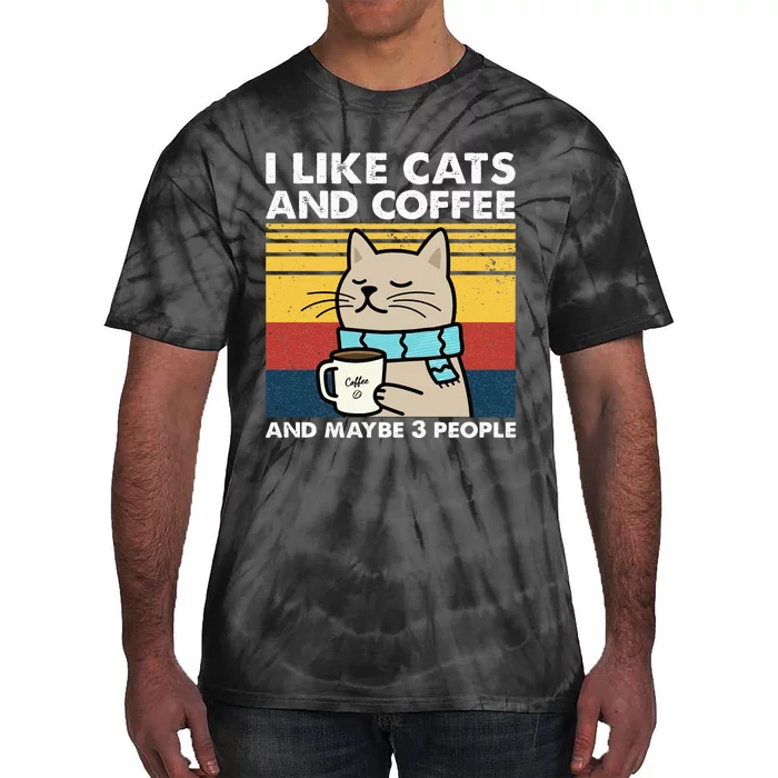 I Like Cats And Coffee And Maybe 3 People Retro Coffee Lover Tie-Dye T-Shirt