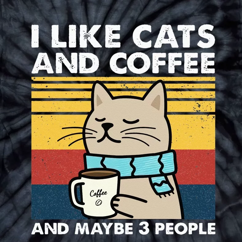 I Like Cats And Coffee And Maybe 3 People Retro Coffee Lover Tie-Dye T-Shirt