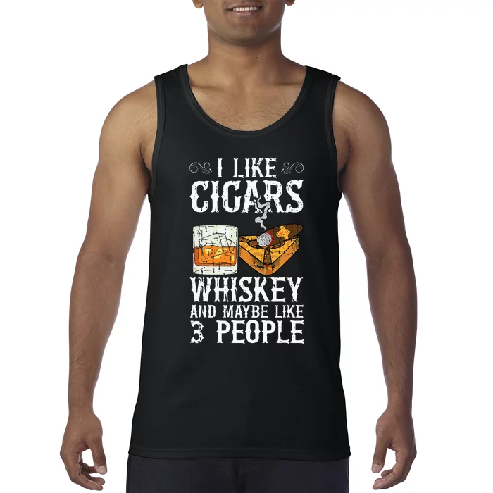 I Like Cigars Whiskey And Maybe 3 People Cigar Lounge Tank Top