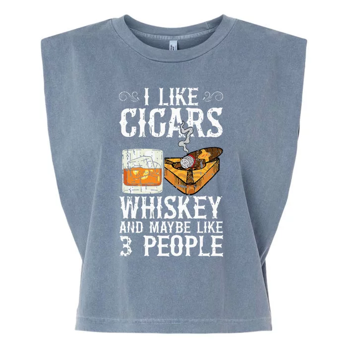 I Like Cigars Whiskey And Maybe 3 People Cigar Lounge Garment-Dyed Women's Muscle Tee