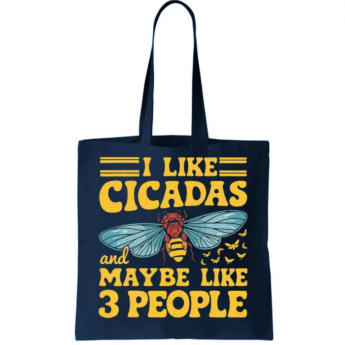 I Like Cicadas And Maybe Like 3 People Cicada Insect Lover Tote Bag