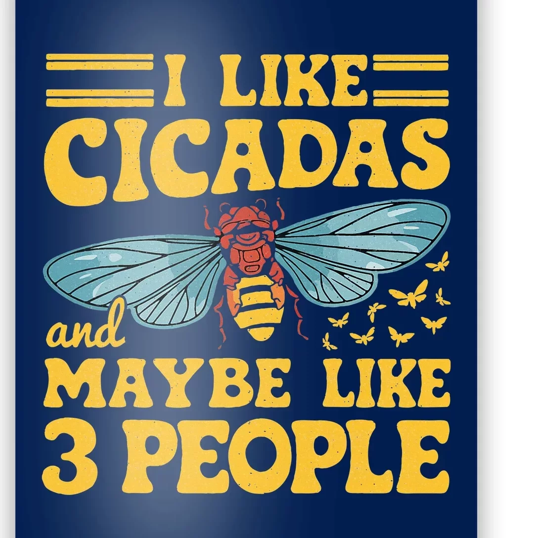 I Like Cicadas And Maybe Like 3 People Cicada Insect Lover Poster