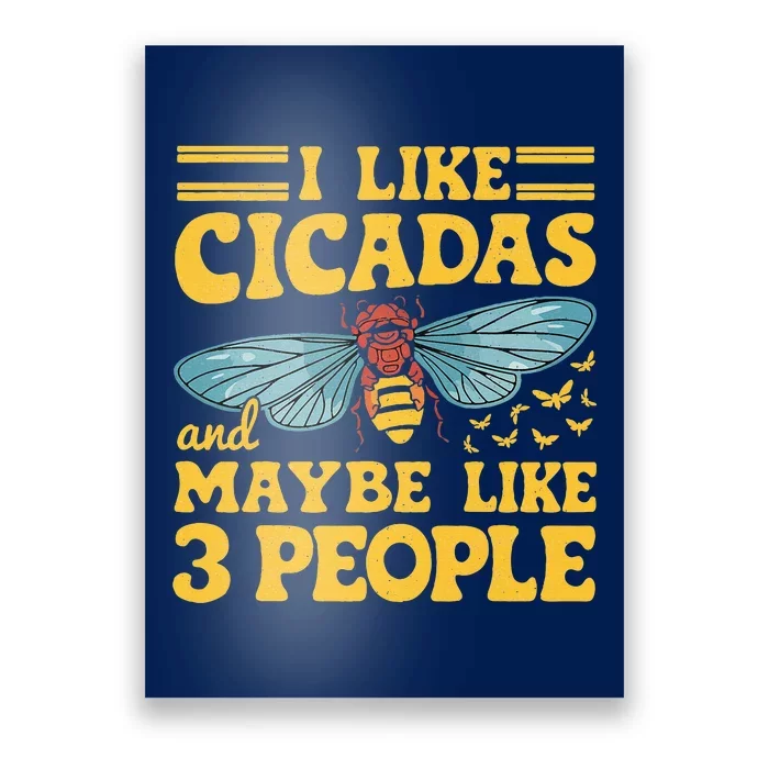 I Like Cicadas And Maybe Like 3 People Cicada Insect Lover Poster