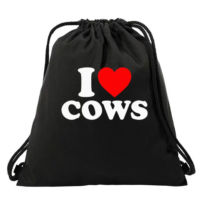 I Love Cows I Heart Cows Funny Farming Cow Lover Drawstring Bag