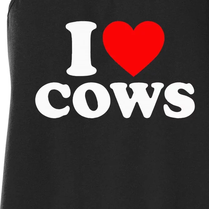 I Love Cows I Heart Cows Funny Farming Cow Lover Women's Racerback Tank