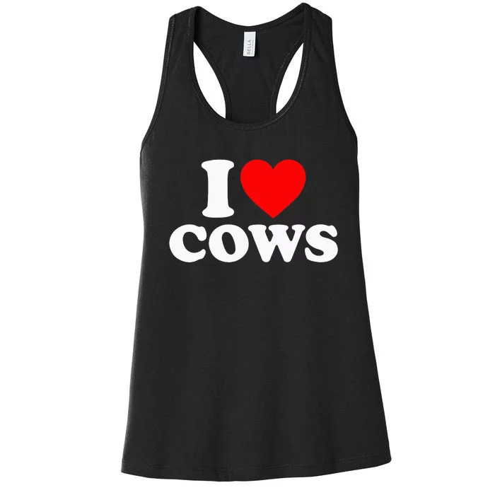 I Love Cows I Heart Cows Funny Farming Cow Lover Women's Racerback Tank