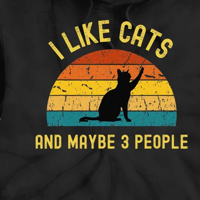 I Like Cats And Maybe 3 People Funny Retro Cat Lover Tie Dye Hoodie