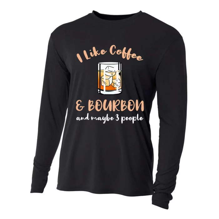 I Like Coffee And Bourbon And Maybe 3 People Cooling Performance Long Sleeve Crew