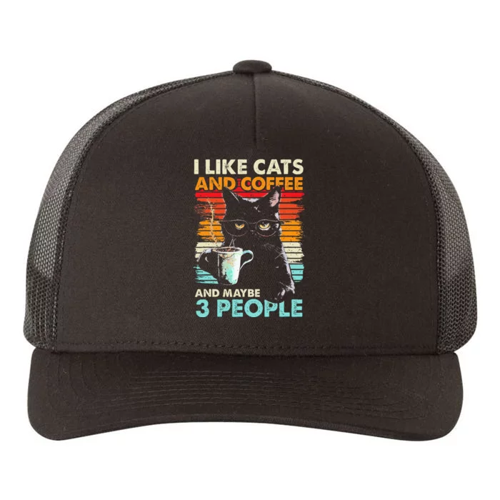 I Like Cats And Coffee And Maybe 3 People Funny Love Cat Yupoong Adult 5-Panel Trucker Hat