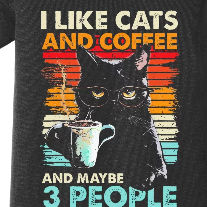 I Like Cats And Coffee And Maybe 3 People Funny Love Cat Baby Bodysuit