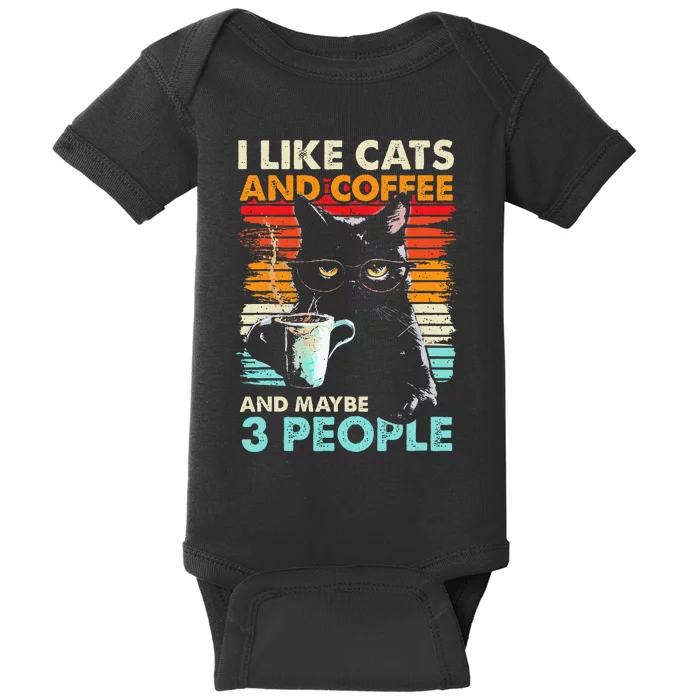 I Like Cats And Coffee And Maybe 3 People Funny Love Cat Baby Bodysuit