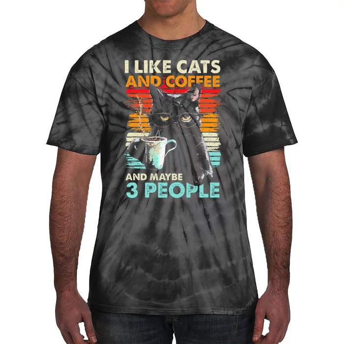 I Like Cats And Coffee And Maybe 3 People Funny Love Cat Tie-Dye T-Shirt