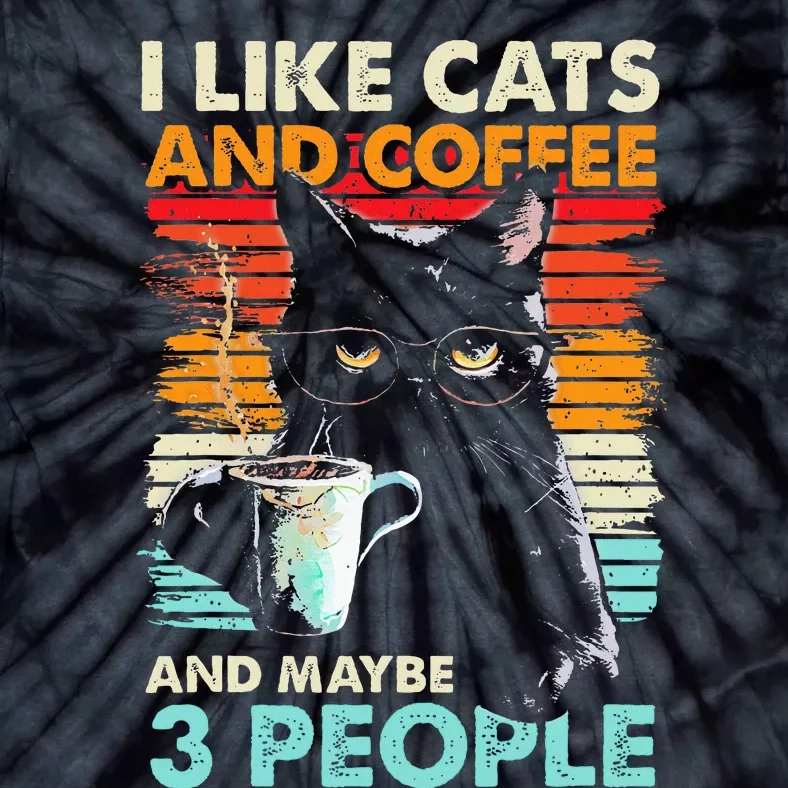 I Like Cats And Coffee And Maybe 3 People Funny Love Cat Tie-Dye T-Shirt