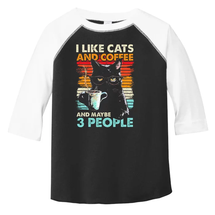 I Like Cats And Coffee And Maybe 3 People Funny Love Cat Toddler Fine Jersey T-Shirt