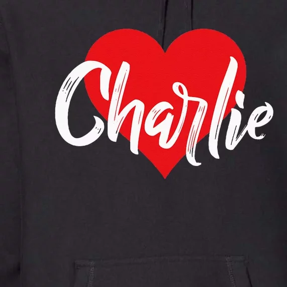 I Love Charlie First Name I Heart Named Premium Hoodie