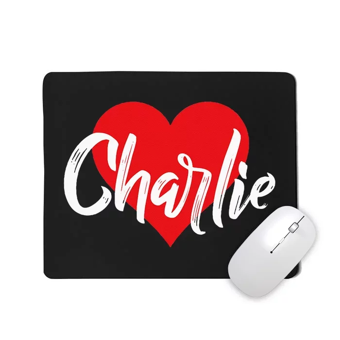 I Love Charlie First Name I Heart Named Mousepad