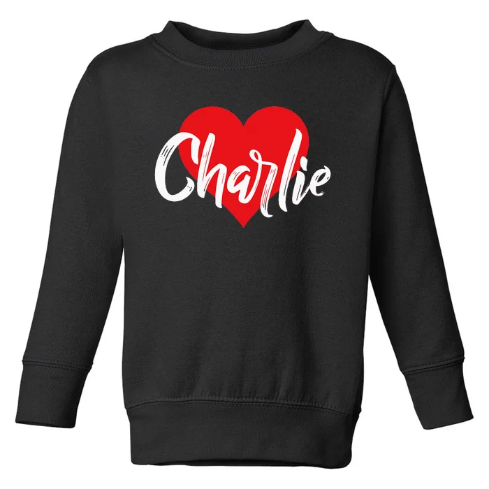 I Love Charlie First Name I Heart Named Toddler Sweatshirt