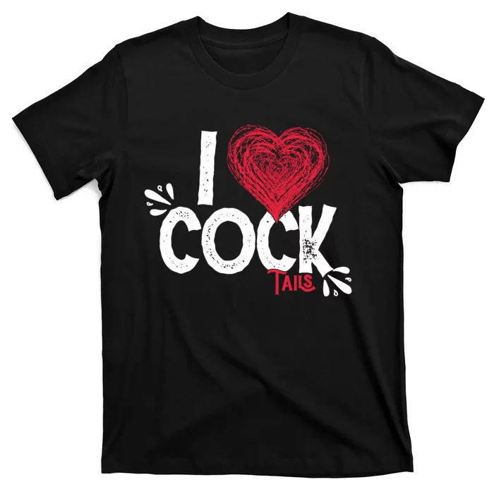 I Love Cocktails Drinking Pun Funny Cocktail Gift T-Shirt