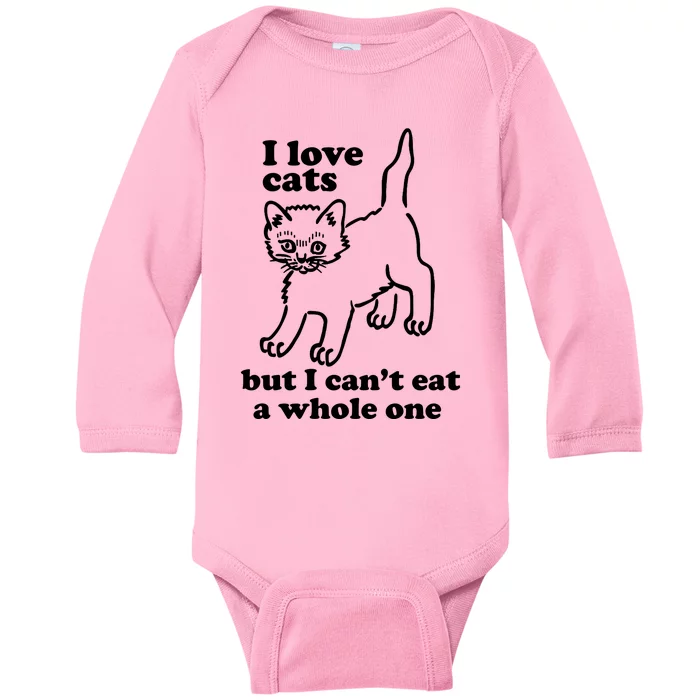 I Love Cats But I CanT Eat A Whole One Baby Long Sleeve Bodysuit