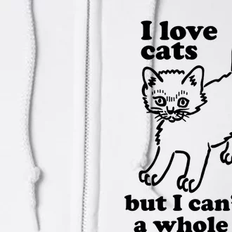 I Love Cats But I CanT Eat A Whole One Full Zip Hoodie