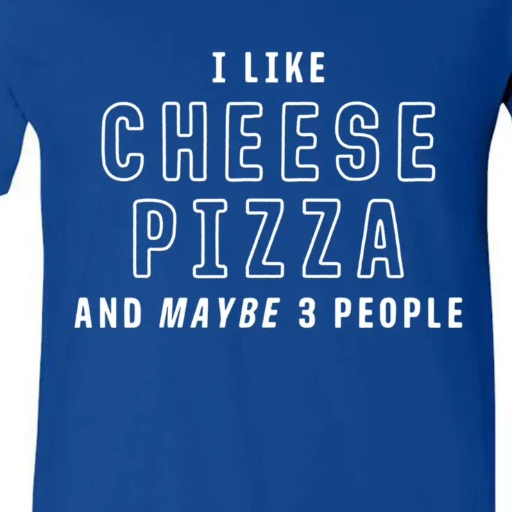 I Like Cheese Pizza And Maybe 3 People Funny Italian Food Gift V-Neck T-Shirt