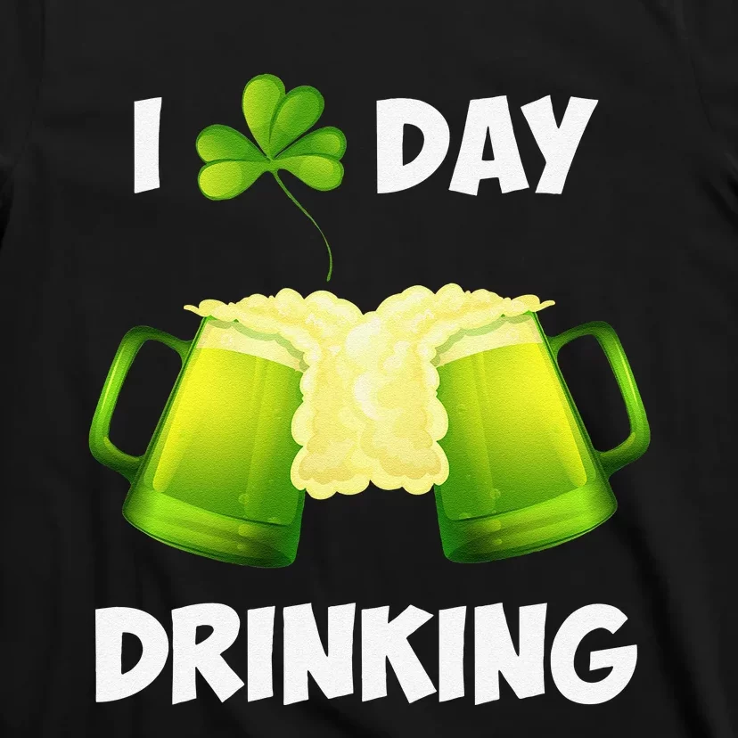 I Love Day Drinking Saint Patrick's Day T-Shirt