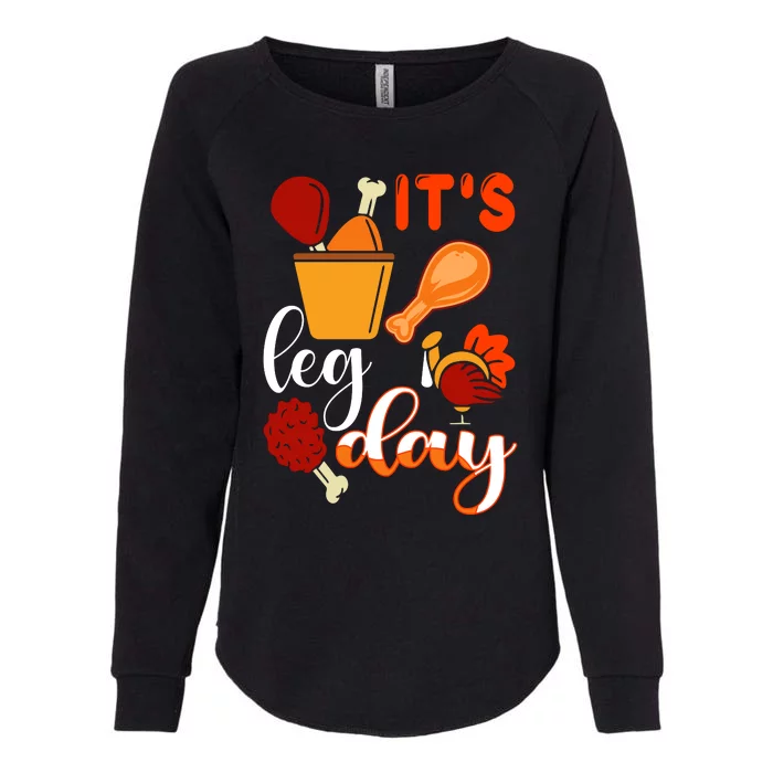 It's Leg Day Funny Workout Puns Thanksgiving Quotes Turkey Humor Womens California Wash Sweatshirt