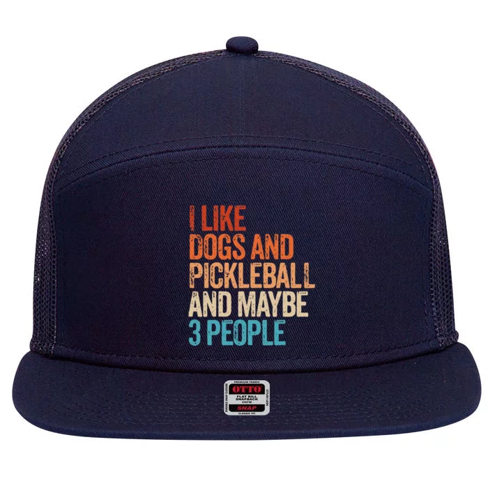 I Like Dogs Pickleball And Maybe 3 People Funny Vintage 7 Panel Mesh Trucker Snapback Hat