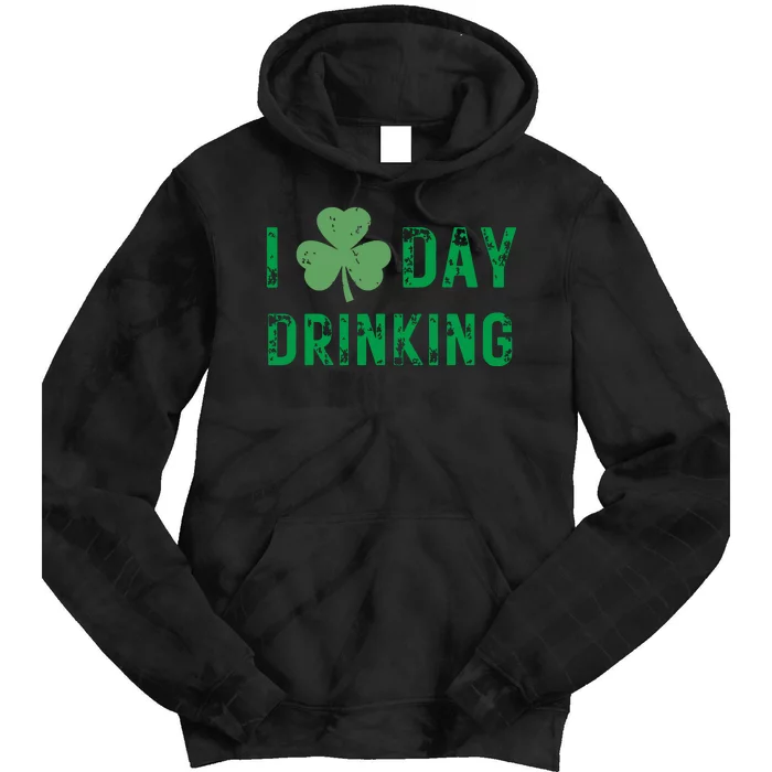 I Love Day Drinking Shamrock Heart Love St Paddys Day Tie Dye Hoodie