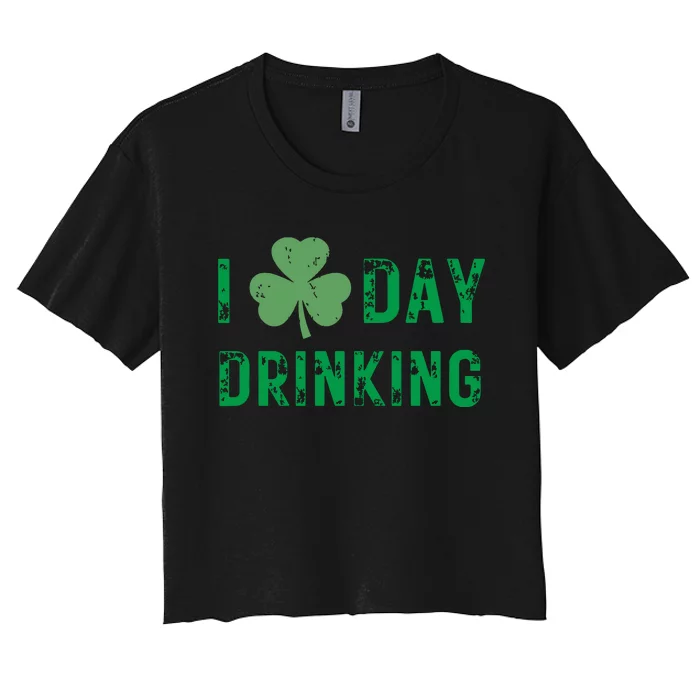 I Love Day Drinking Shamrock Heart Love St Paddys Day Women's Crop Top Tee