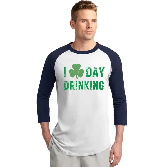 I Love Day Drinking Shamrock Heart Love St Paddys Day Baseball Sleeve Shirt