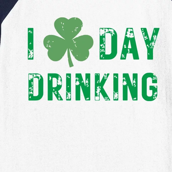 I Love Day Drinking Shamrock Heart Love St Paddys Day Baseball Sleeve Shirt