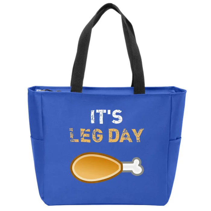 Its Leg Day Funny Workout Turkey Thanksgiving Zip Tote Bag