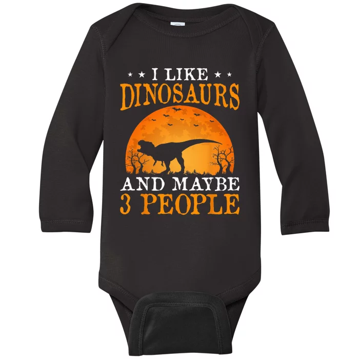 I Like Dinosaurs And Maybe 3 People Baby Long Sleeve Bodysuit