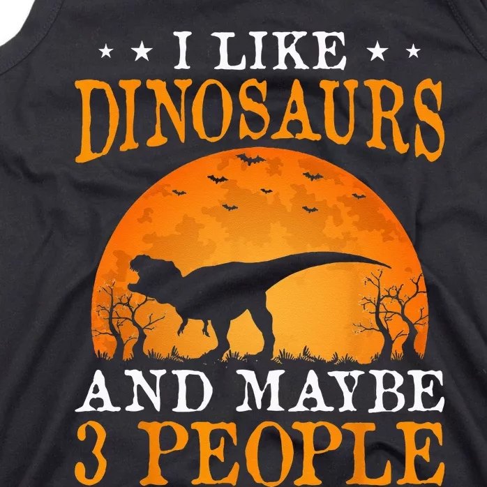 I Like Dinosaurs And Maybe 3 People Tank Top